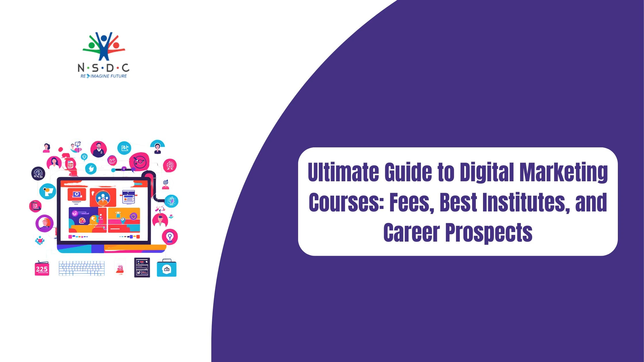 Ultimate Guide to Digital Marketing Courses: Fees, Best Institutes, and Career Prospects