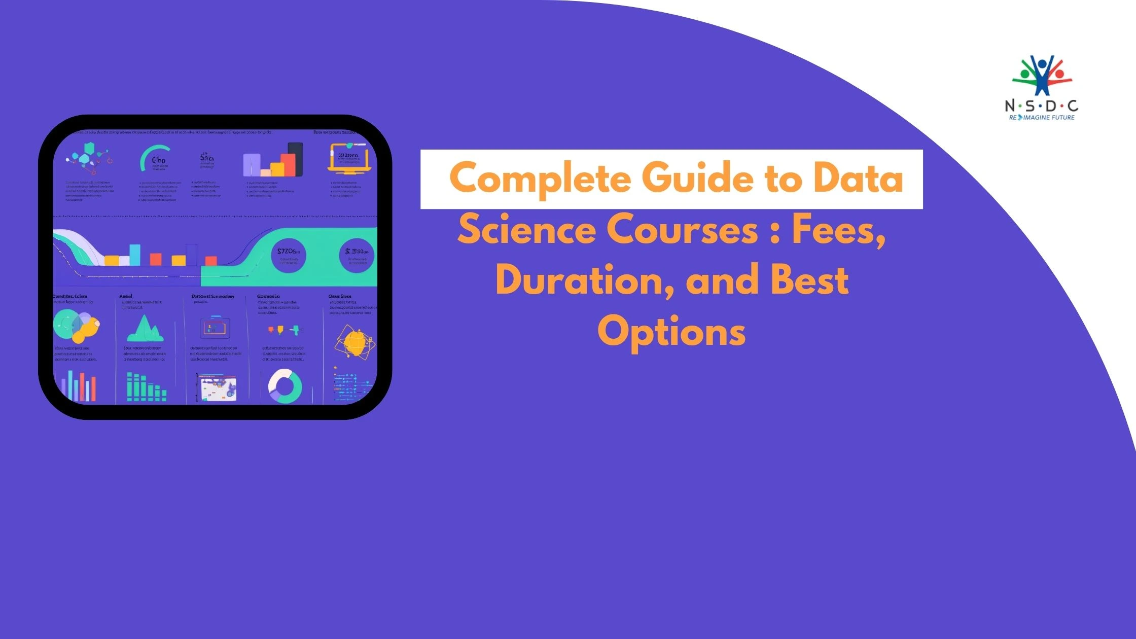 Complete Guide to Data Science Courses : Fees, Duration, and Best Options
