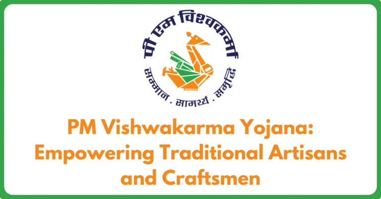 PM Vishwakarma Yojana Empowering Traditional Artisans and Craftsmen