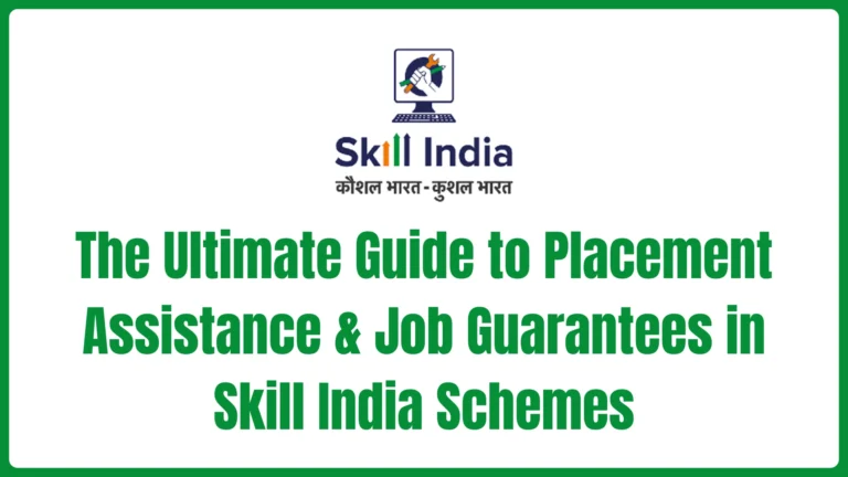 The Ultimate Guide to Placement Assistance & Job Guarantees in Skill India Schemes